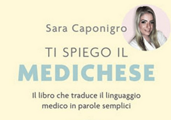 ti spiego il medichese arriva libro che traduce in modo semplice diagnosi e referti 2