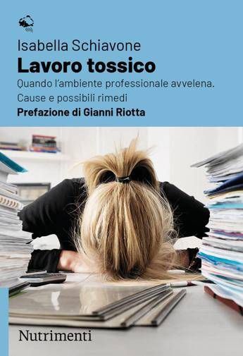 dal burnout al mobbing quando il lavoro diventa tossico lallarme sociale raccontato in un libro 2