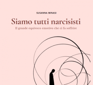 siamo tutti narcisisti libro analizza il disagio emotivo del nostro tempo 5