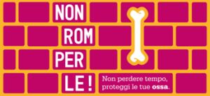 non romperle parte il tour nelle piazze italiane per il benessere di ossa e muscoli 2